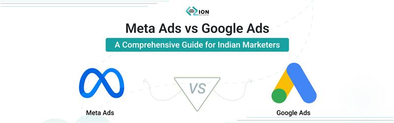 Meta Ads vs Google Ads: Which Is Best for Business in 2026?